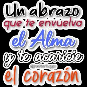Un abrazo que te envuelva el Alma y te acaricie el corazón @victorhugo - getsticker.com