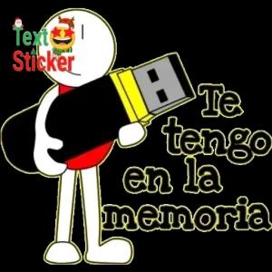 Te tengo en la memoria - getsticker.com