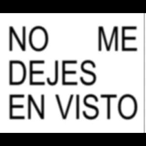 NO ME DEJES EN VISTO - getsticker.com