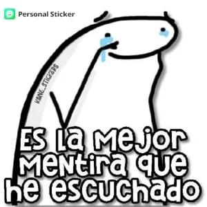 ES LA MEJOR MENTIRA QUE he escuchado - getsticker.com