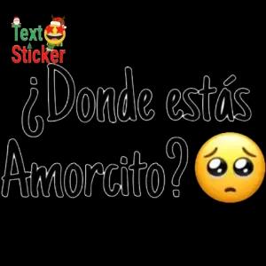 ¿Donde estás Amorcito? - getsticker.com
