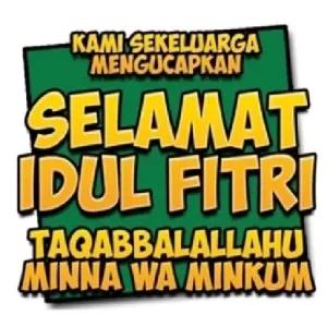 KAMI SEKELUARGA MENGUCAPKAN SELAMAT IDUL FITRI TAQABBALALLAHU MINNA WA MINKUM - getsticker.com