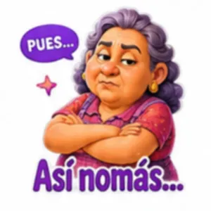 PUES... Así nomás... - getsticker.com