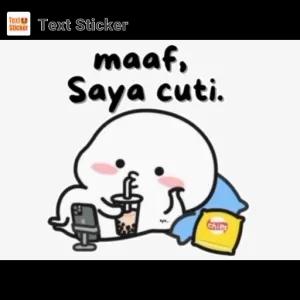 maaf, Saya cuti. - getsticker.com