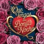 Que tengas una Bonita Noche