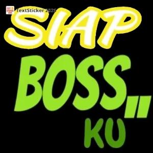 SIAP BOSS KU - getsticker.com