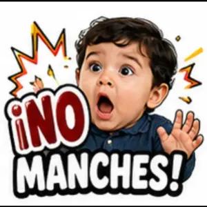 ¡NO MANCHES! - getsticker.com