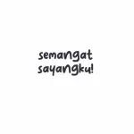 semangat sayangku!