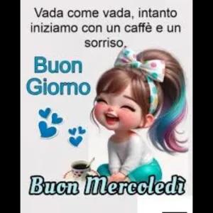 Vada come vada, intanto iniziamo con un caffè e un sorriso. Buon Giorno Buon Mercoledi - getsticker.com