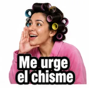 Me urge el chisme - getsticker.com
