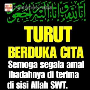 TURUT BERDUKA CITA Semoga segala amal ibadahnya di terima di sisi Allah SWT. - getsticker.com