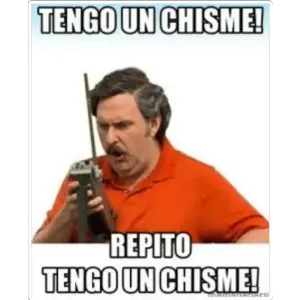 TENGO UN CHISME! REPITO TENGO UN CHISME! - getsticker.com