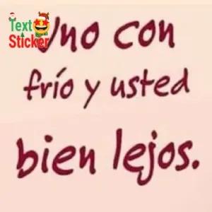 No con frío y usted bien lejos. - getsticker.com