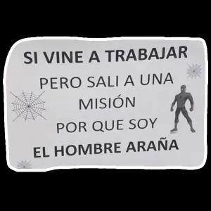 SI VINE A TRABAJAR PERO SALI A UNA MISIÓN POR QUE SOY EL HOMBRE ARAÑA - getsticker.com