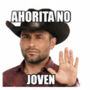 AHORITA NO JOVEN - getsticker.com