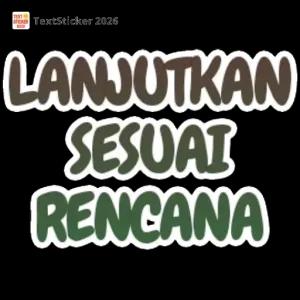 LANJUTKAN SESUAI RENCANA - getsticker.com