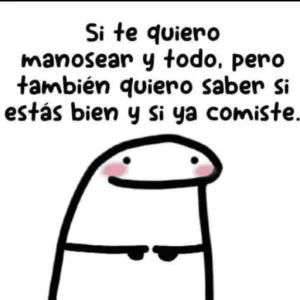 Si te quiero manosear y todo, pero también quiero saber si estás bien y si ya comiste. - getsticker.com