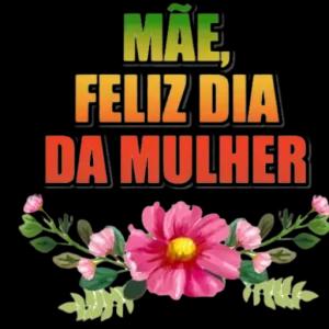 MÃE, FELIZ DIA DA MULHER - getsticker.com