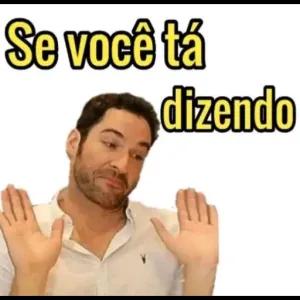 Se você tá dizendo - getsticker.com