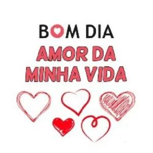 BOM DIA AMOR DA MINHA VIDA - getsticker.com