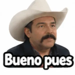Bueno pues - getsticker.com