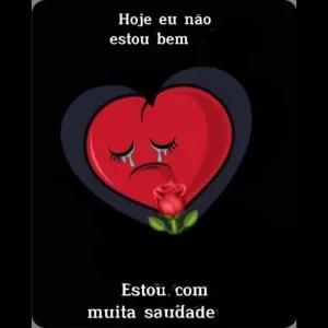 Hoje eu não estou bem Estou com muita saudade - getsticker.com