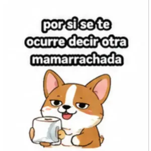 por si se te ocurre decir otra mamarrachada - getsticker.com