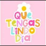 QUE TENGAS LINDO DÍA