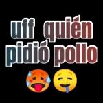uff quién pidió pollo