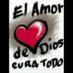 El Amor de Dios cura todo