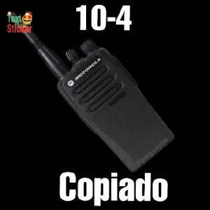10-4, Copiado, Motorola - getsticker.com