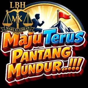 LBH MK MARS KEADILAN Maju Terus PANTANG MUNDUR...!!! - getsticker.com