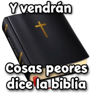 Y vendrán cosas peores dice la biblia - getsticker.com