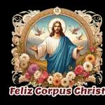 Feliz Corpus Christi