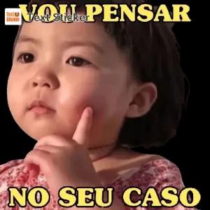 VOU PENSAR NO SEU CASO - getsticker.com
