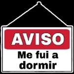 AVISO Me fui a dormir