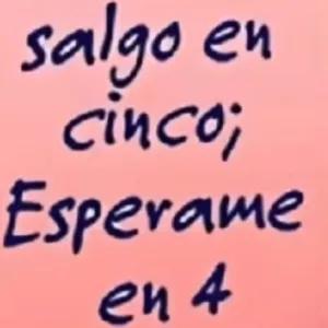 salgo en cinco; Esperame en 4 - getsticker.com