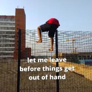 let me leave before things get out of hand - getsticker.com
