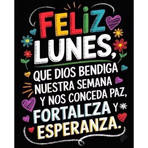 FELIZ LUNES, QUE DIOS BENDIGA NUESTRA SEMANA Y NOS CONCEDA PAZ, FORTALEZA Y ESPERANZA. - getsticker.com