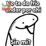 Espero que te sientas mejor mi reina