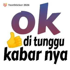 ok di tunggu kabar nya TextSticker 2026 - getsticker.com
