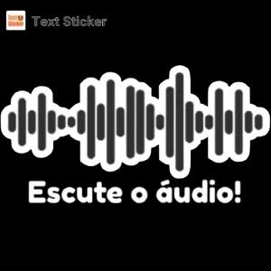Escute o áudio! - getsticker.com