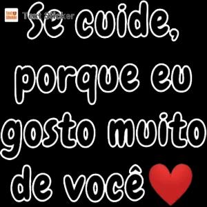 Se cuide, porque eu gosto muito de você - getsticker.com