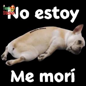 No estoy Me morí - getsticker.com