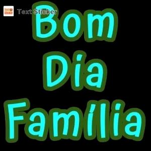 Bom Dia Família - getsticker.com
