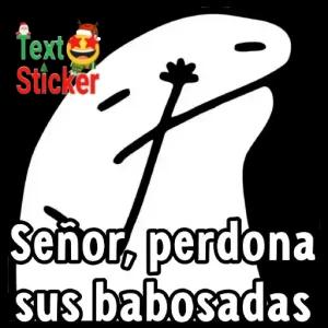 Señor, perdona sus babosadas - getsticker.com