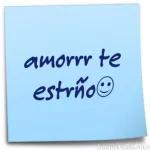 amorrr te estriño😊