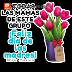 2026 2026 HD WAStickers LAS MAMAS DE ESTE GRUPO ¡Feliz día de Las madres! Mtras Marian Mother - getsticker.com