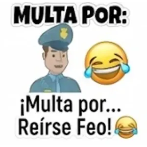 MULTA POR: ¡Multa por... Reírse Feo! - getsticker.com