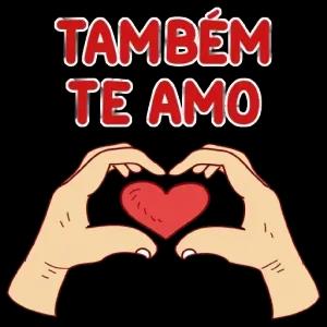 TAMBÉM TE AMO - getsticker.com